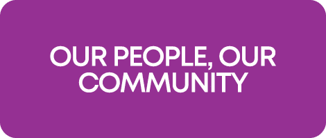 OUR PEOPLE, OUR COMMUNITY