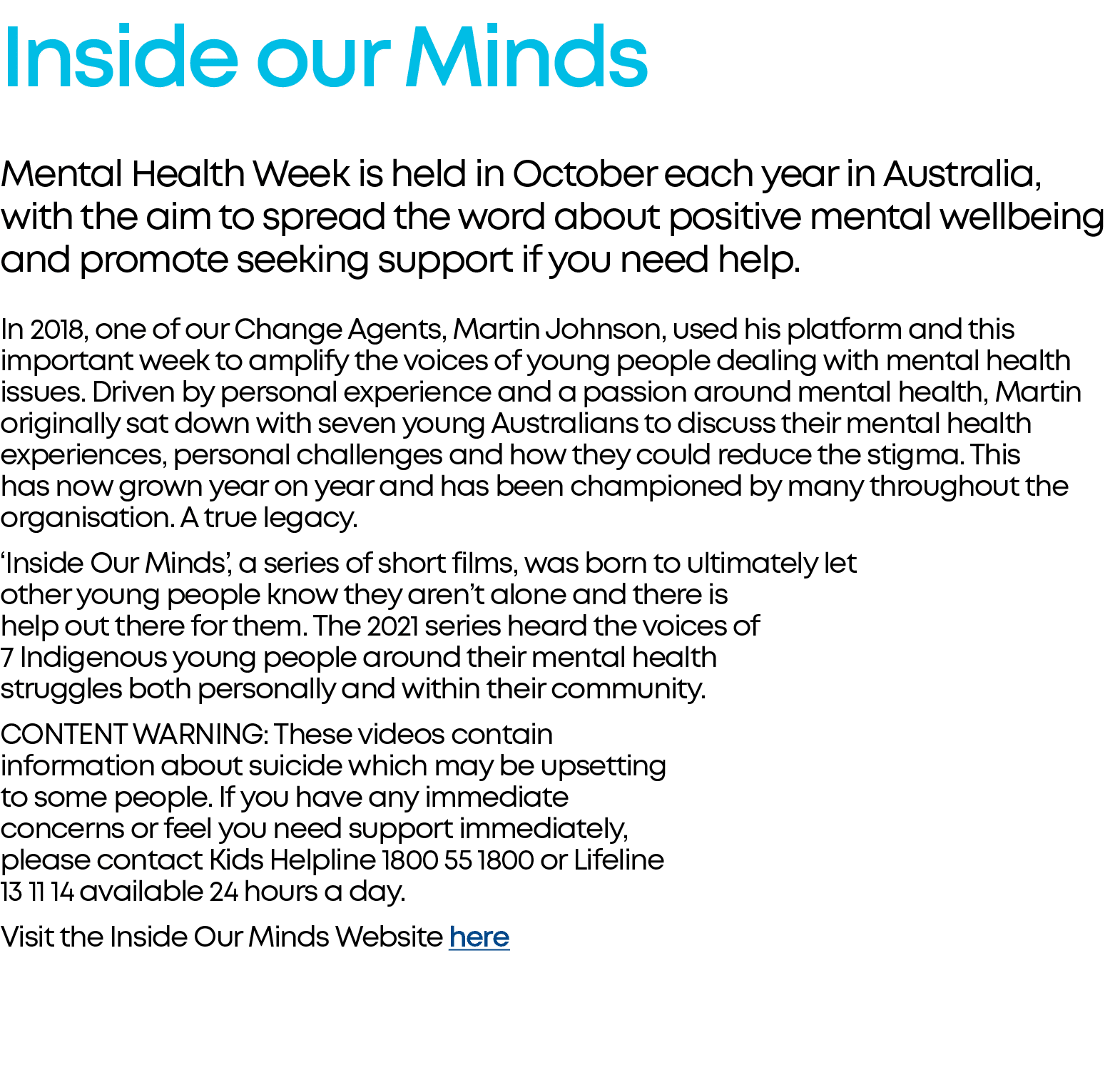 Inside our Minds Mental Health Week is held in October each year in Australia, with the aim to spread the word about ...
