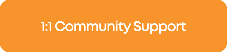 1:1 Community Support