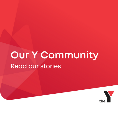 Our Y Community Read our stories
